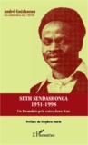 André Guichaoua - Seth Sendashonga 1951-1998 - Un rwandais pris entre deux feux.