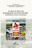 Jean-Paul Carrière et Christophe Demazière - La mise en oeuvre du développement territorial durable : déclinaisons franco-roumaines.