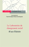Vincent de Gaulejac et Florence Giust-Desprairies - Le Laboratoire de changement social - 40 ans d'histoire.