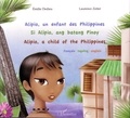 Emilie Dedieu et Laurence Zeiter - Alipio, un enfant des Philippines - Edition français-tagalog-anglais.