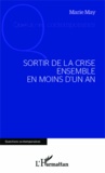 Marie May - Sortir de la crise ensemble en moins d'un an.