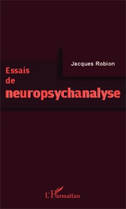 Jacques Robion - Essais de neuropsychanalyse.