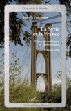 Isabelle Feuerstoss - La Syrie et la France - Enjeux géopolitiques et diplomatiques.