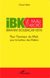 Oumar Keita - IBK le Mali d'abord - Pour l'honneur du Mali, pour le bonheur des Maliens.