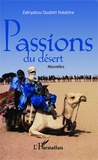 Zakiyatou Oualett Halatine - Passions du désert.