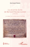 Jean-Jacques Tomasso - La vie et les écrits de Bernard Nicolas Lorinet (1749-1814) - Un médecin des Lumières dans la Révolution.