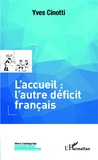 Yves Cinotti - L'accueil : l'autre déficit français.