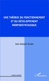 Jean-Adolphe Rondal - Une théorie du fonctionnement et du développement morphosyntaxique.