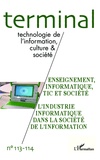 Jacques Vétois - Terminal N° 113-114 : Enseignement, informatique, TIC et société ; L'industrie informatique dans la société de l'information.
