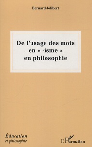 Bernard Jolibert - De l'usage des mots en "isme" en philosophie.