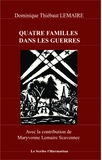 Dominique Thiébaut Lemaire - Quatre familles dans les guerres.