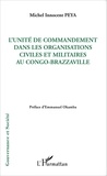Michel Innocent Peya - L'unité de commandement dans les organisations civiles et militaires au Congo-Brazzaville.