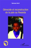 Epimaque Sherti - Génocide et reconstruction de la paix au Rwanda.