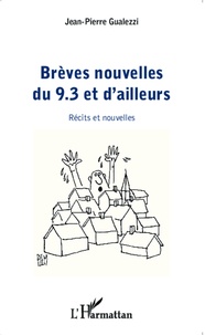 Jean-Pierre Gualezzi - Brèves nouvelles du 9.3 et d'ailleurs - Récits et nouvelles.