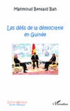 Mahmoud Bensaid Bah - Les défis de la démocratie en Guinée.