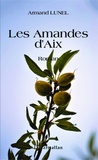 Armand Lunel - Les Amandes d'Aix.