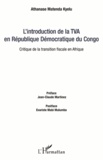 Athanase Matenda Kyelu - L'introduction de la TVA en République Démocratique du Congo - Critique de la transition fiscale en Afrique.