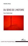 Frédéric Press - Du sens de l'histoire - Essai d'épistémologie.