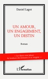 Daniel Lagot - Un amour, un engagement, un destin.