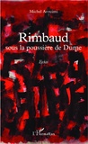 Michel Arouimi - Rimbaud sous la poussière de Dume.