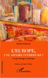 Estelle Poidevin - L'Europe, une affaire intérieure ? - Ce qui change en Europe.