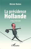 Michel Redon - La présidence Hollande - L'équilibriste.