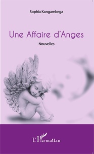 Sophia Kangambega - Une affaire d'anges.