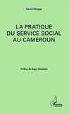 David Djiogap - La pratique du service social au Cameroun.
