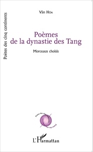 Van Hoa - Poèmes de la dynastie des Tang - Morceaux choisis.