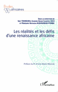Sidy Tounkara et Chadon Adam Chantal Lolo - Les réalités et les défis d'une renaissance africaine.
