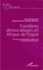 Augustin Loada et Jonathan Wheatley - Transitions démocratiques en Afrique de l'Ouest - Processus constitutionnels, société civile et institutions démocratiques.