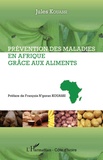 Jules Kouassi - Prévention des maladies en Afrique grâce aux aliments.