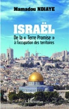 Mamadou Ndiaye - Israël - De la "Terre Promise" à l'occupation des territoires.