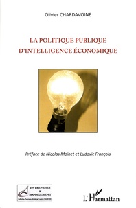 Olivier Chardavoine - La politique publique d'intelligence économique.