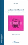 Marc Veyrat - La société i Matériel - De l'information comme matériau artistique Tome 1.