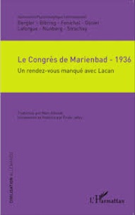  Association Psychanalytique - Le Congrès de Marienbad 1936 - Un rendez-vous manqué avec Lacan.