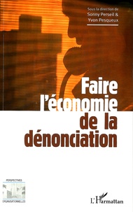 Sonny Perseil et Yvon Pesqueux - Faire l'économie de la dénonciation.