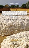 Roberta Rubino - La production du coton biologique et équitable au Mali - Au-delà du don et du marché.