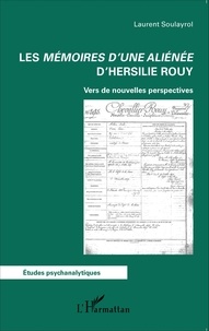 Laurent Soulayrol - Les Mémoires d'une aliénée d'Hersilie Rouy - Vers de nouvelles perspectives.