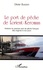 Olivier Busson - Le port de pêche de Lorient-Keroman - Histoire du premier port de pêche français des origines à nos jours.