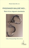Flavien Anicet Bilongo - Prisonnier malgré moi... - Récit d'un migrant clandestin.