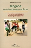 Bernard N'Kaloulou - Bingana ou le souffle des ancêtres - Proverbes et adages du Congo-Brazzaville.