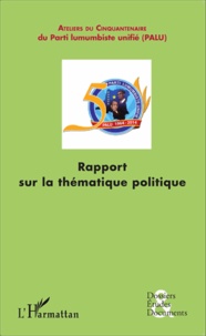 Destin Pelete Shimuna et Joseph-Dovel Mpango - Rapport sur la thématique politique - L'évaluation de la politique congolaise.