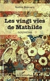 Nadine Berkowitz - Les vingt vies de Mathilde.