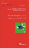 Nyumbaiza Tambwe et Kasongo Nkulu - Le développement du Katanga méridional.