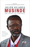 Jean-Marie Dikanga Kazadi et Emmanuel Banywesize - Julien Kilanga Musinde : une parole en itinérance - Réflexions et témoignages sur un parcours intellectuel.