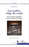 Welleda Muller - Les stalles, siège du coprs - Dans les choeurs liturgiques du Grand duché de Bourgogne.