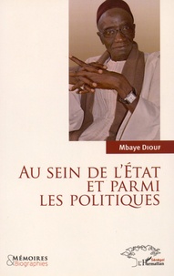 Mbaye Diouf - Au sein de l'Etat et parmi les politiques.