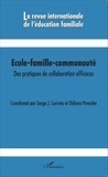 Serge Larivée et Débora Poncelet - La revue internationale de l'éducation familiale N° 36, 2014 : Ecole-famille-communauté - Des pratiques de collaboration efficaces.
