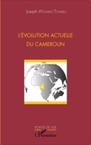 Joseph Wouako Tchaleu - L'évolution actuelle du Cameroun.